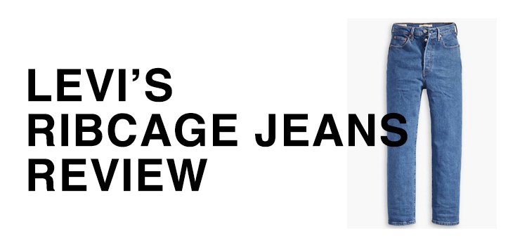 I tried them & wasn't paid to: a Levi's Ribcage Jeans Review