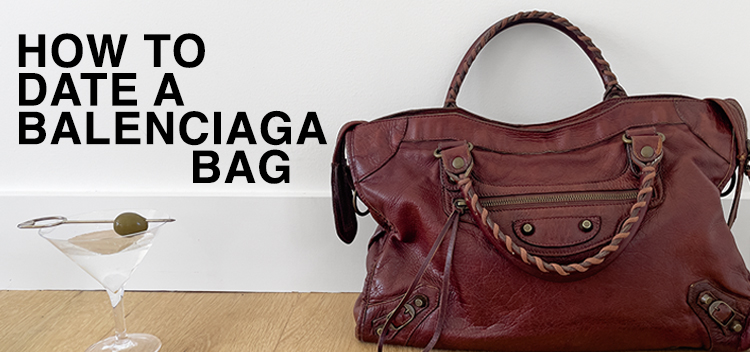 How to Date Old Balenciaga Bags